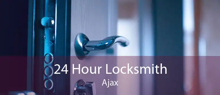 24 Hour Locksmith Ajax