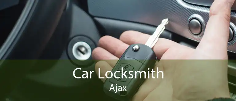 Car Locksmith Ajax
