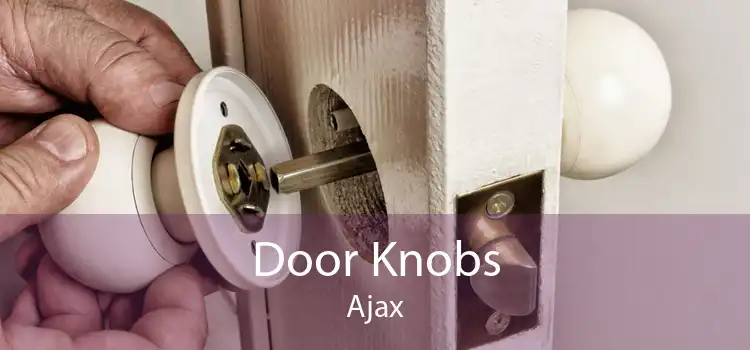 Door Knobs Ajax