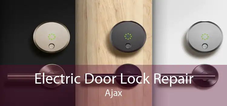 Electric Door Lock Repair Ajax